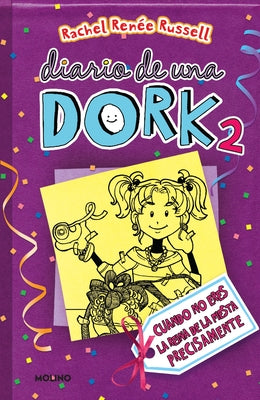 Cuando No Eres La Reina de la Fiesta Precisamente / Dork Diaries: Tales from a Not-So-Popular Party Girl by Russell, Rachel Renée
