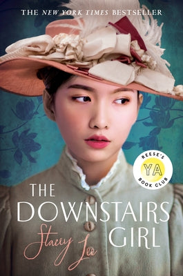 The Downstairs Girl: Reese's YA Book Club by Lee, Stacey