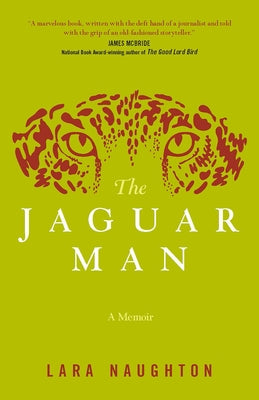 The Jaguar Man by Naughton, Lara