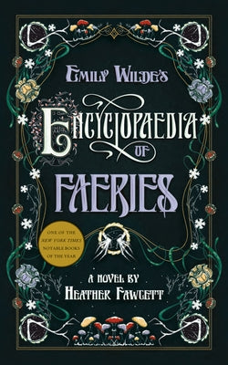 Emily Wilde's Encyclopaedia of Faeries by Fawcett, Heather