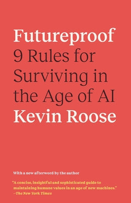 Futureproof: 9 Rules for Surviving in the Age of AI