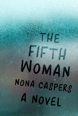 The Fifth Woman by Caspers, Nona