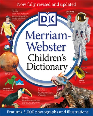 Merriam-Webster Children's Dictionary, New Edition: Features 3,000 Photographs and Illustrations by DK