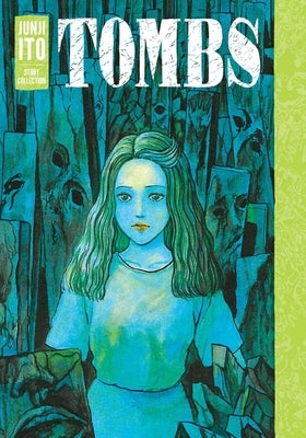 Tombs: Junji Ito Story Collection by Ito, Junji