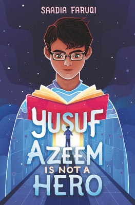 Yusuf Azeem Is Not a Hero by Faruqi, Saadia