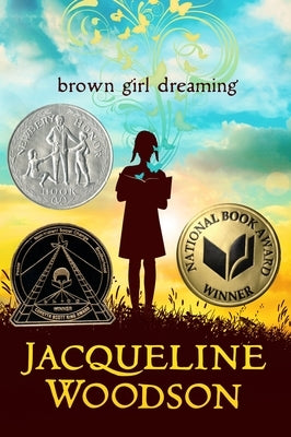 Brown Girl Dreaming by Woodson, Jacqueline