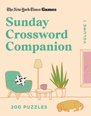 New York Times Games Sunday Crossword Companion Volume 1: 200 Puzzles by New York Times