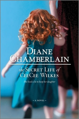 The Secret Life of Ceecee Wilkes by Chamberlain, Diane