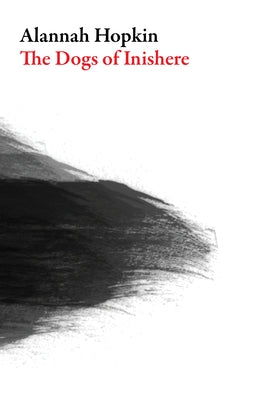 Dogs of Inishere by Hopkin, Alannah