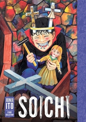 Soichi: Junji Ito Story Collection by Ito, Junji