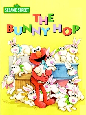 The Bunny Hop (Sesame Street): An Easter Board Book for Babies and Toddlers by Albee, Sarah