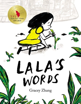Lala's Words: A Story of Planting Kindness by Zhang, Gracey