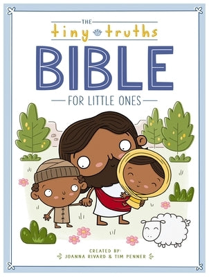 The Tiny Truths Bible for Little Ones by Rivard, Joanna