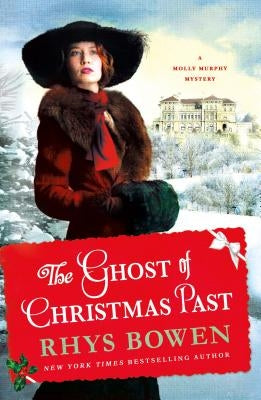 The Ghost of Christmas Past: A Molly Murphy Mystery by Bowen, Rhys