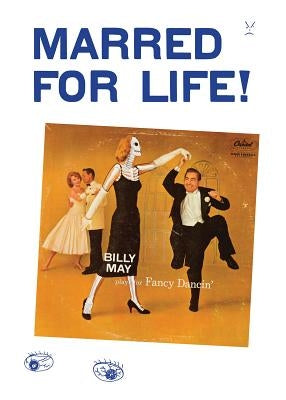 Marred for Life!: Defaced Record Covers from the Collection of Greg Wooten by Fulford, Jason