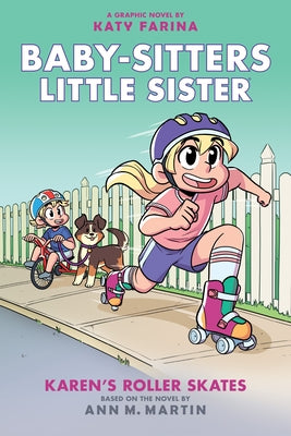 Karen's Roller Skates: A Graphic Novel (Baby-Sitters Little Sister #2): Volume 2 by Martin, Ann M.