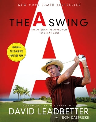 The Swing: The Alternative Approach to Great Golf by Leadbetter, David