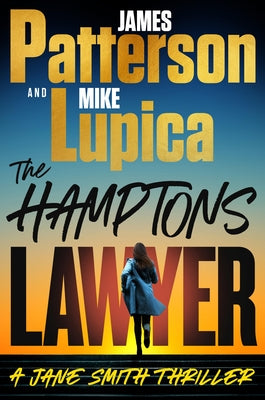 The Hamptons Lawyer: A Jane Smith Thriller by Patterson, James