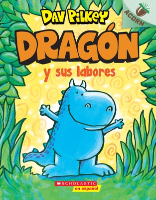 Drag?n Y Sus Labores (Dragon Gets By) by Pilkey, Dav