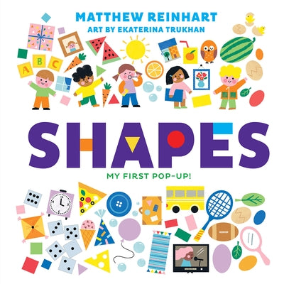 Shapes: My First Pop-Up! (a Pop Magic Book): A Board Book by Reinhart, Matthew