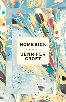 Homesick by Croft, Jennifer