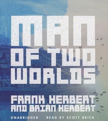 Man of Two Worlds by Herbert, Frank