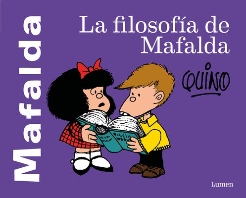 La Filosof?a de Mafalda / The Philosophy of Mafalda by Quino