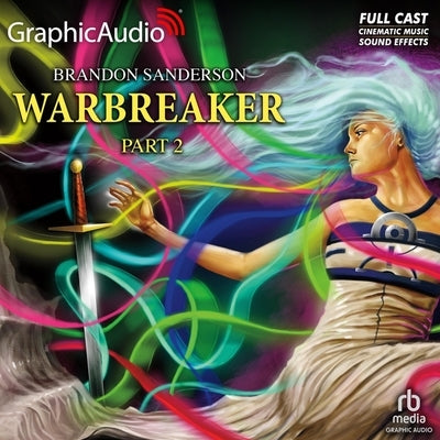 Warbreaker (2 of 3) [Dramatized Adaptation] by Sanderson, Brandon