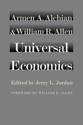 Universal Economics by Alchian, Armen A.