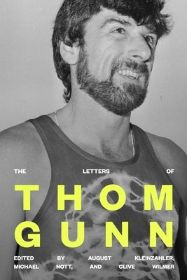 The Letters of Thom Gunn by Gunn, Thom