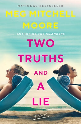 Two Truths and a Lie by Moore, Meg Mitchell