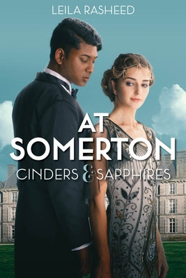 At Somerton: Cinders & Sapphires by Rasheed, Leila