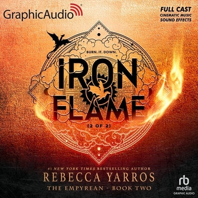 Iron Flame (2 of 2) [Dramatized Adaptation]: The Empyrean 2 by Yarros, Rebecca