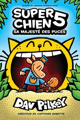 Super Chien: N? 5 - Sa Majest? Des Puces by Pilkey, Dav