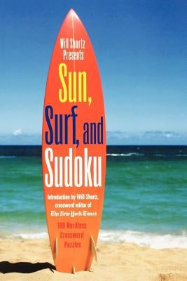 Will Shortz Presents Sun, Surf, and Sudoku by Will, Shortz