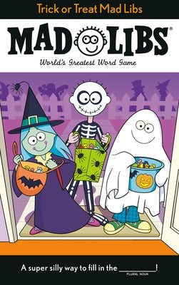 Trick or Treat Mad Libs: World's Greatest Word Game by Roarke, Tristan