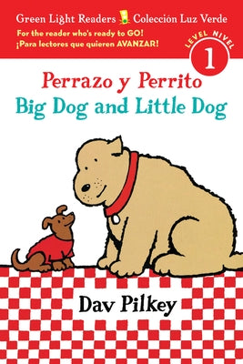Big Dog and Little Dog/Perrazo Y Perrito: Bilingual English and Spanish by Pilkey, Dav