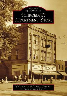 Schroeder's Department Store by Schroeder, A. J.