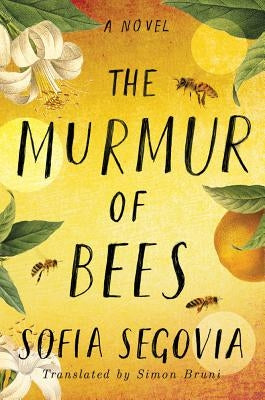 The Murmur of Bees by Segovia, Sof?a