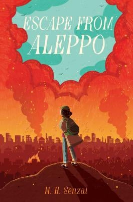 Escape from Aleppo by Senzai, N. H.