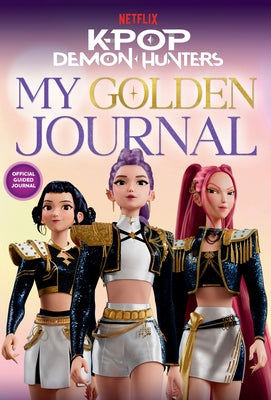 Kpop Demon Hunters: My Golden Journal: Official Guided Journal by Random House