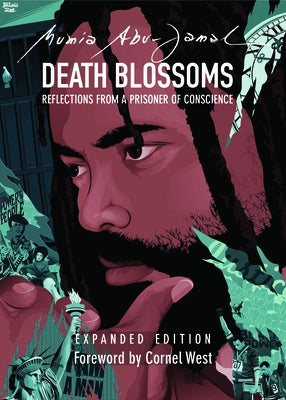 Death Blossoms: Reflections from a Prisoner of Conscience, Expanded Edition by Abu-Jamal, Mumia