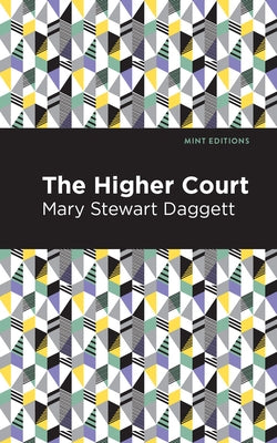 The Higher Court by Daggett, Mary Stewart