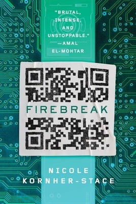 Firebreak by Kornher-Stace, Nicole