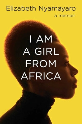 I Am a Girl from Africa by Nyamayaro, Elizabeth