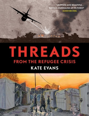 Threads: From the Refugee Crisis by Evans, Kate