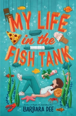 My Life in the Fish Tank by Dee, Barbara