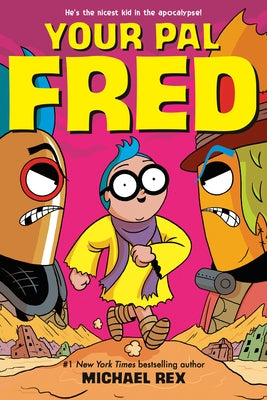 Your Pal Fred: A Graphic Novel by Rex, Michael