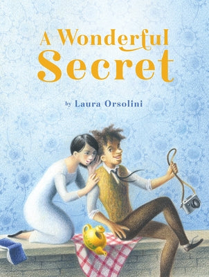 A Wonderful Secret by Orsolini, Laura