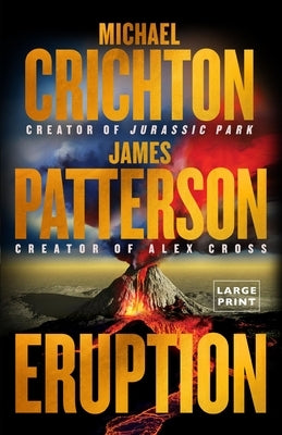 Eruption: Instant #1 New York Times Bestseller by Crichton, Michael